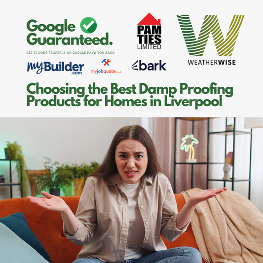 Choosing the Best Damp Proofing Products for Homes in Liverpool: Expert Insights and Top Recommendations
