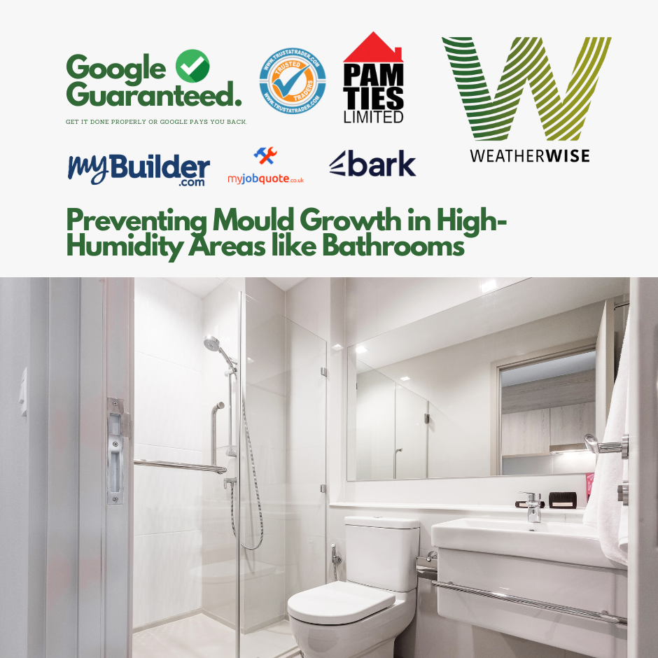 Preventing Mould Growth in High-Humidity Areas like Bathrooms