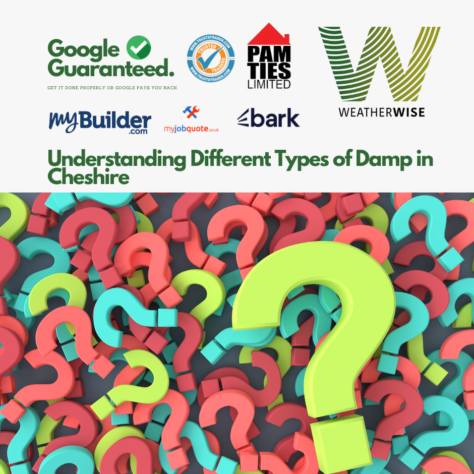 Understanding Different Types of Damp in Cheshire: Rising Damp, Penetrating Damp, and Condensation