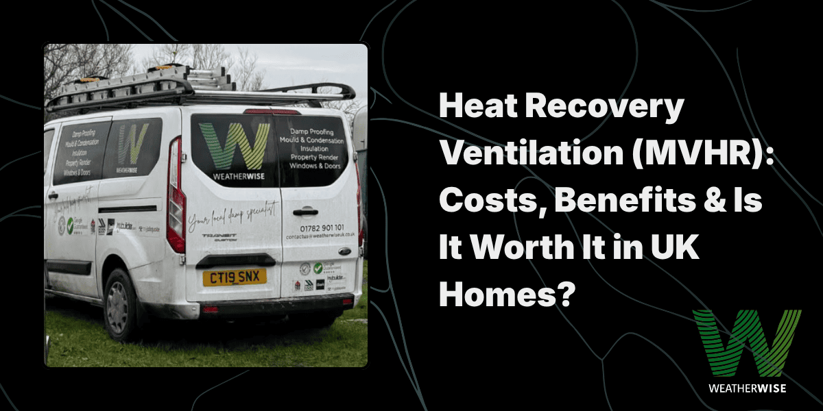 Heat Recovery Ventilation (MVHR/HRV): How It Works & Is It Worth It in UK Homes?
