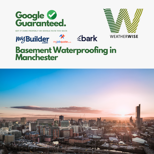 Basement Waterproofing in Manchester: Protect Your Home from Flooding and Damp with Weather Wise Solutions