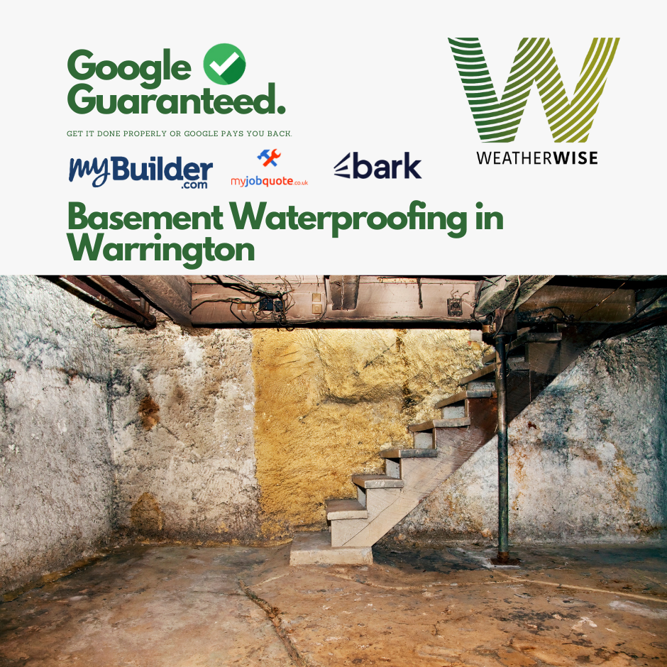 Basement Waterproofing in Warrington: Protect Your Home from Flooding and Damp with Weather Wise Solutions