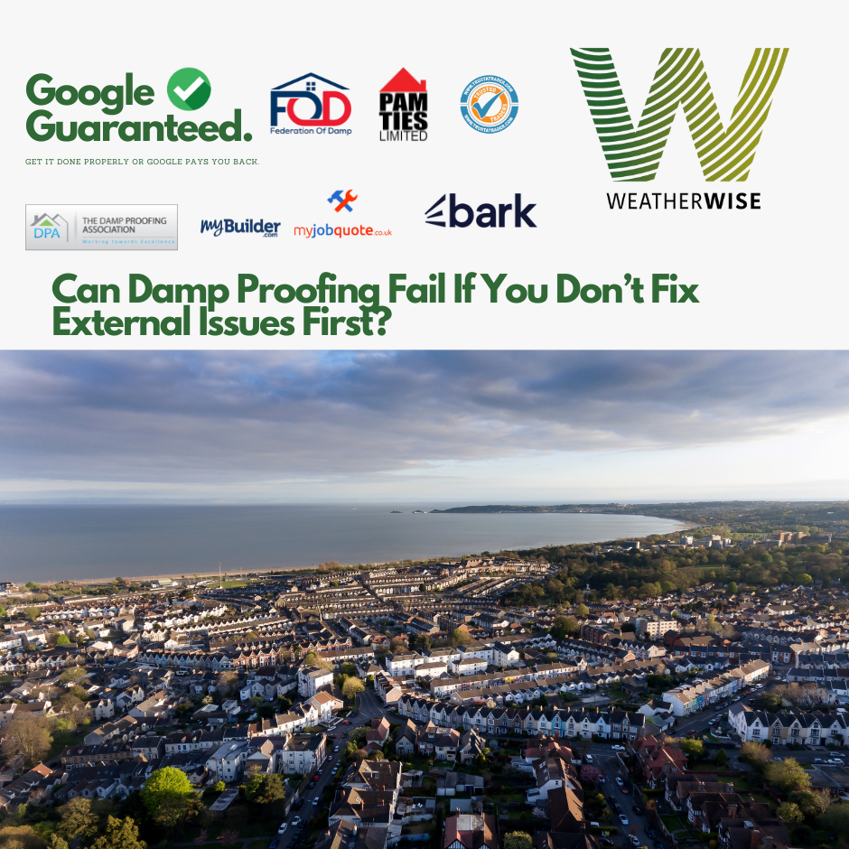 Can_Damp_Proofing_Fail_If_You_Dont_Fix_External_Issues_First_Rhyl_Weather_Wise_Solutions_Limited