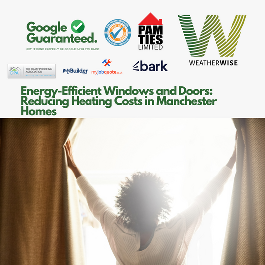 Efficient_Windows_and_Doors_Reducing_Heating_Costs_in_Manchester_Homes_Weather_Wise_Solutions_Limited