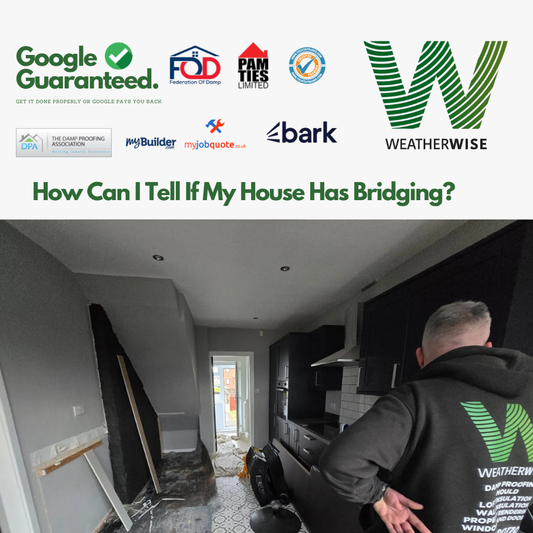 How_Can_I_Tell_If_My_House_Has_Bridging_Llandudno_Weather_Wise_Solutions_Limited