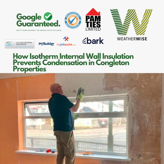 How Isotherm Internal Wall Insulation Prevents Condensation in Congleton Properties