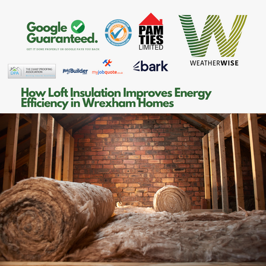How_Loft_Insulation_Improves_Energy_Efficiency_in_Wrexham_Homes