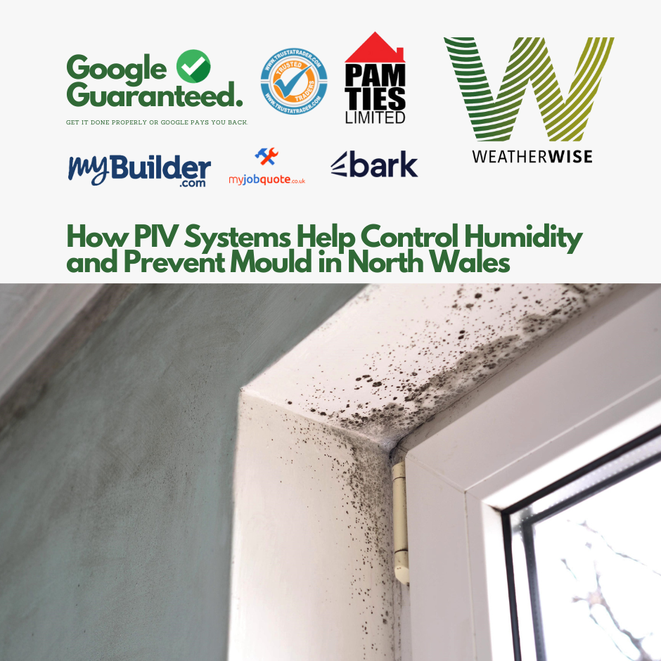 How PIV Systems Help Control Humidity and Prevent Mould in North Wales