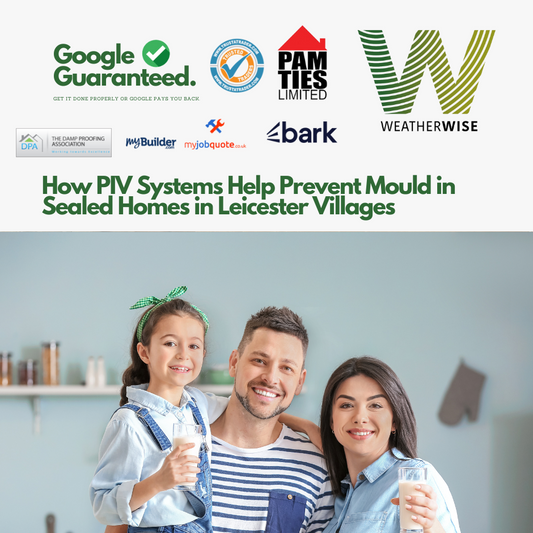 How_PIV_Systems_Help_Prevent_Mould_in_Sealed_Homes_Leicester