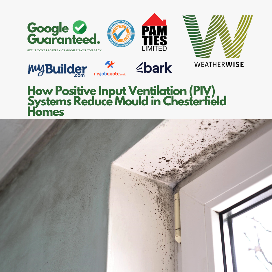 How_Positive_Input_Ventilation_Reduces_Mould_in_Chesterfield_Weather_Wise_Solutions_Limited