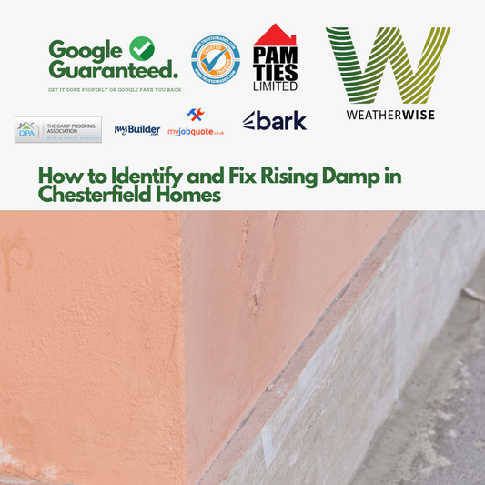 How_to_Identify_and_Fix_Rising_Damp_in_Chesterfield_Homes_Weather_Wise_Solutions