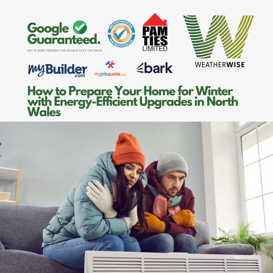 How_to_Prepare_Your_Home_for_Winter_with_Energy_Efficient_Upgrades_in_North_Wales_Weather_Wise_Solutions_Limited