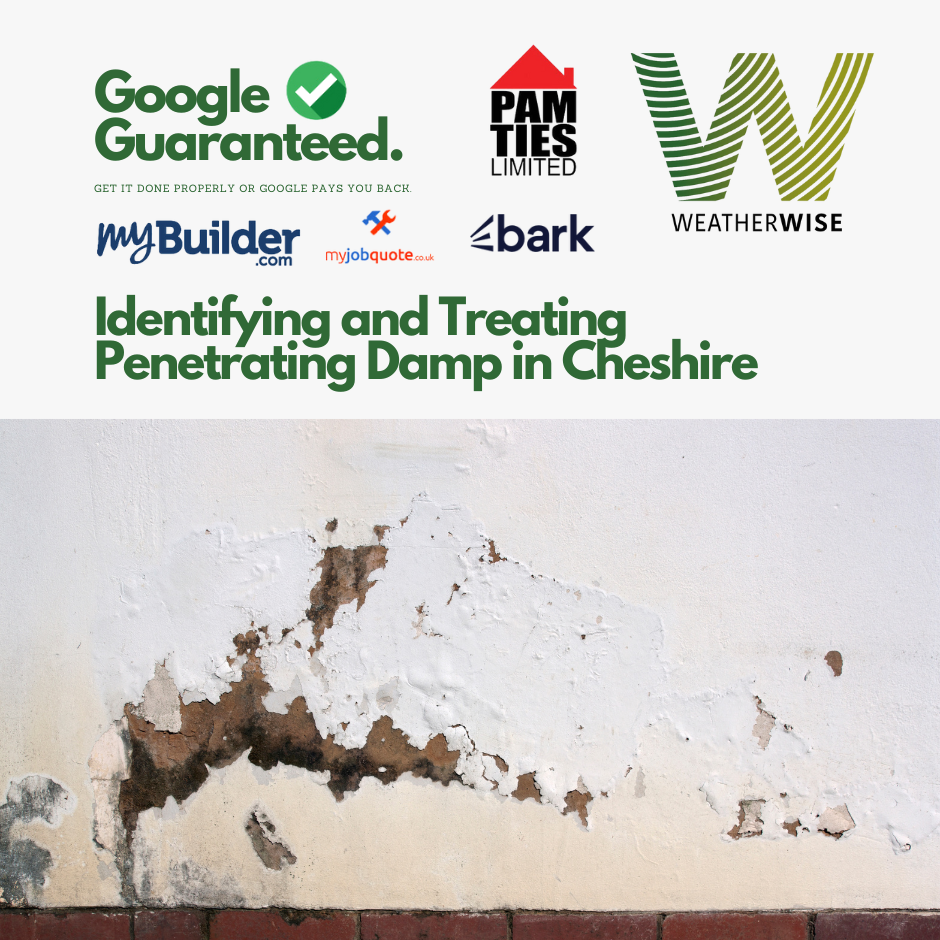 Identifying and Treating Penetrating Damp in Cheshire: Expert Advice and Long-Term Solutions