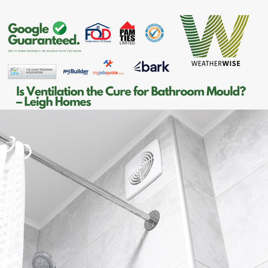 Is_Ventilation_the_Cure_for_Bathroom_Mould_Leigh_Weather_Wise_Solutions_Limited