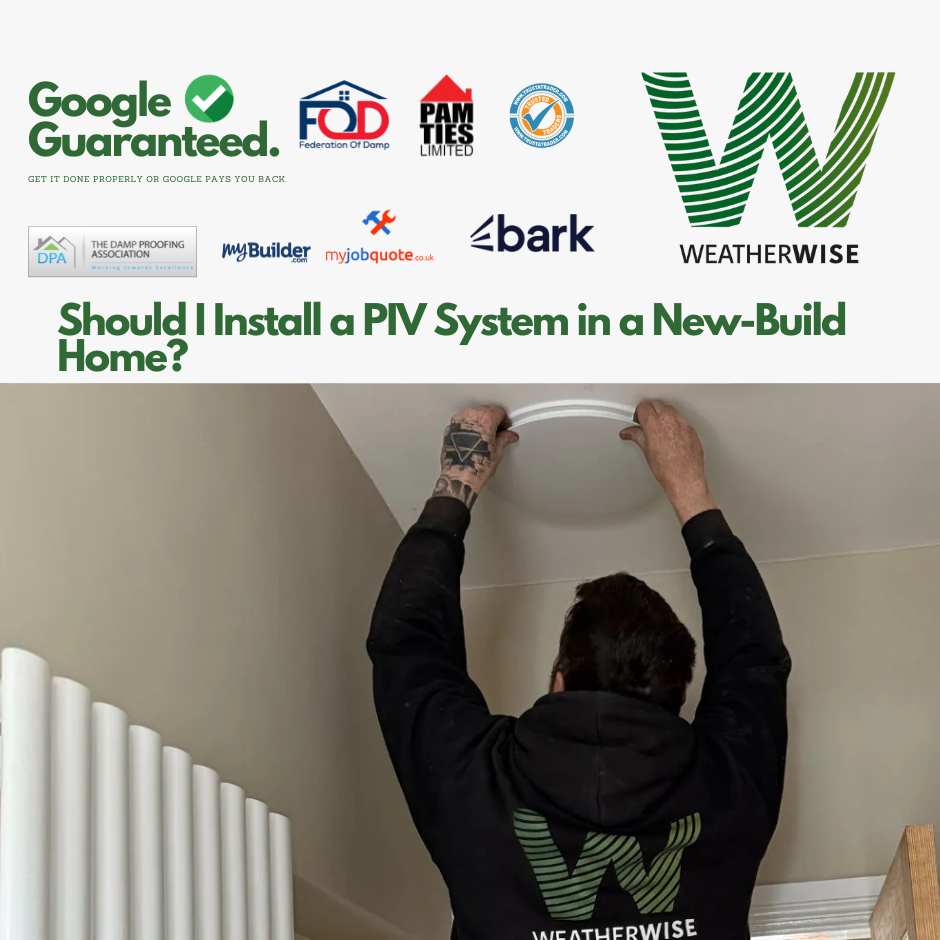 Should_I_Install_a_PIV_System_in_a_New_Build_Home_Prestwich_Weather_Wise_Solutions_Limited