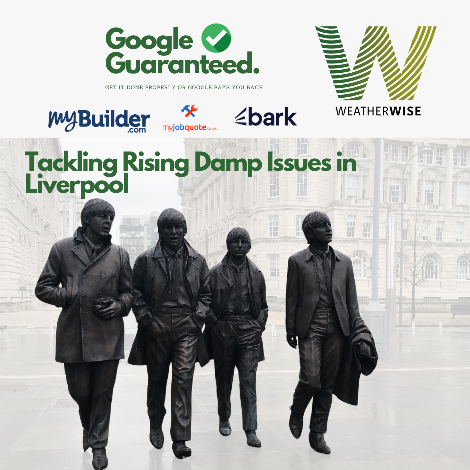 Tackling Rising Damp Issues in Liverpool: Why Professional Damp Proofing is Essential