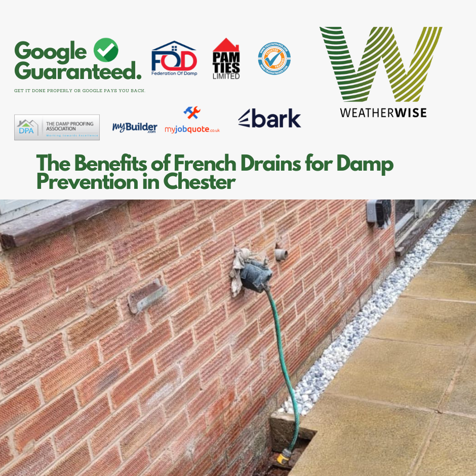 benefits-french-drains-damp-prevention-chester-weather-wise-solutions-limited