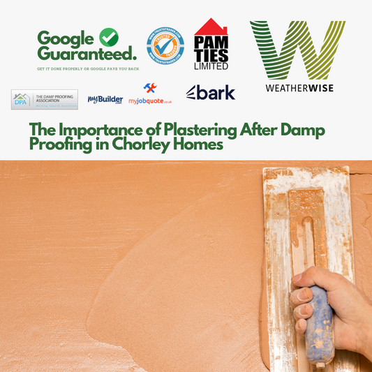 The_Importance_of_Plastering_After_Damp_Proofing_in_Chorley_Homes