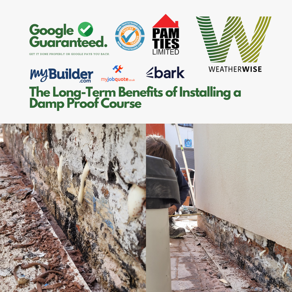 The Long-Term Benefits of Installing a Damp Proof Course (DPC)