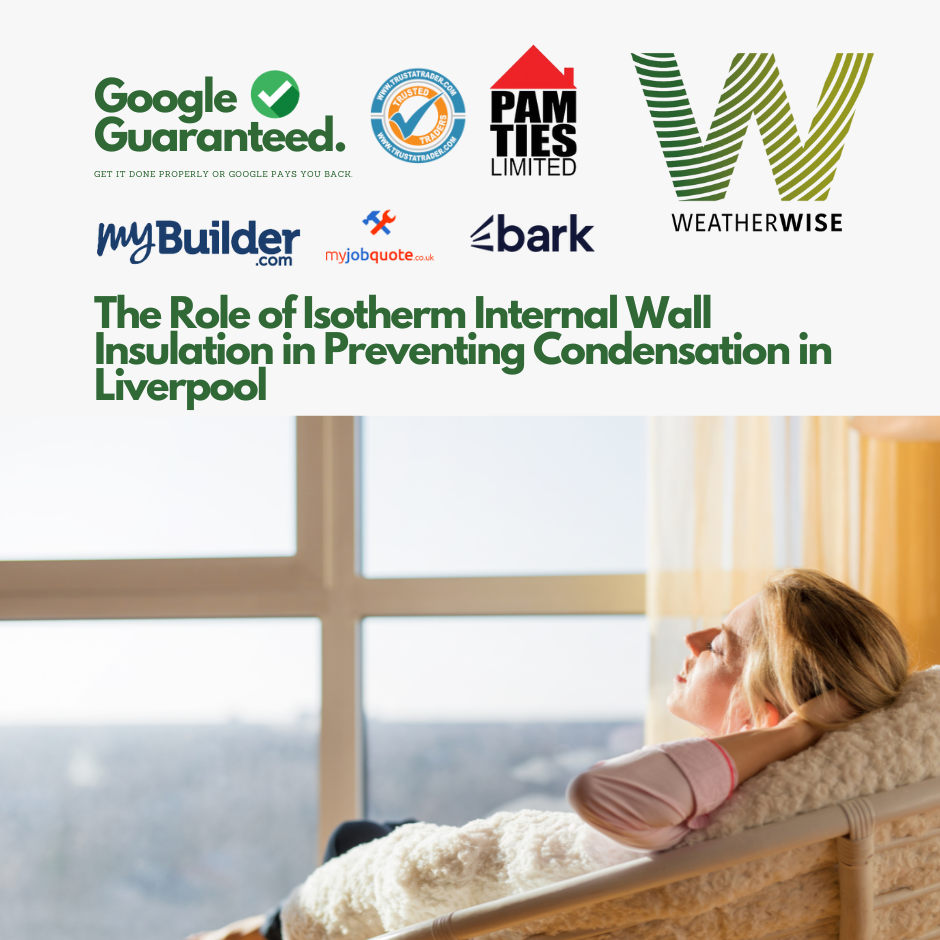 The_Role_of_Isotherm_Internal_Wall_Insulation_in_Preventing_Condensation_in_Liverpool_Weather_Wise_Solutions_Limited