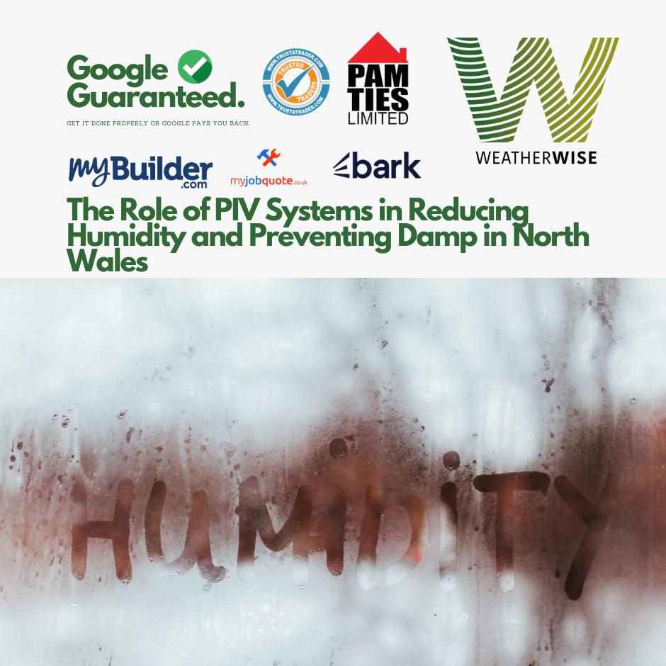The Role of PIV Systems in Reducing Humidity and Preventing Damp in North Wales