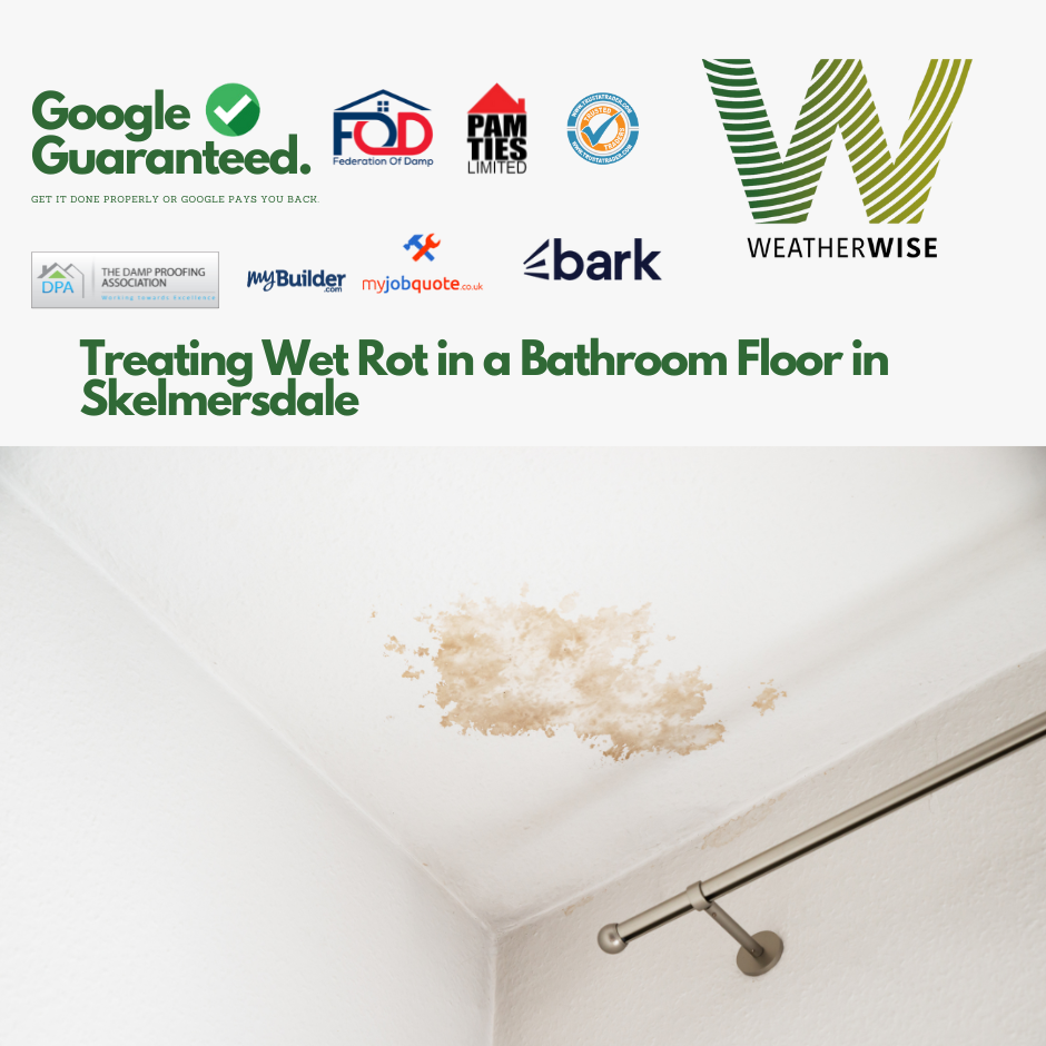 treating-wet-rot-bathroom-floor-skelmersdale-weather-wise-solutions-limited