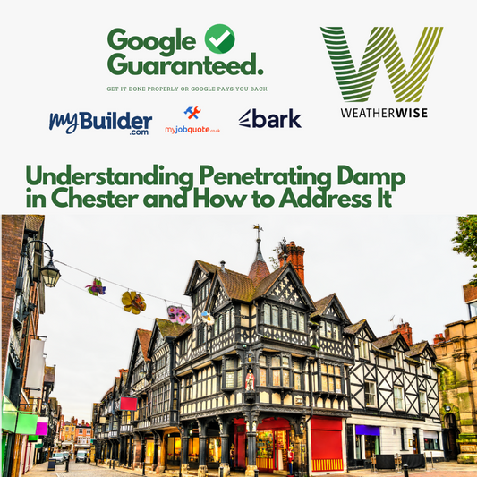 Understanding Penetrating Damp in Chester and How to Address It
