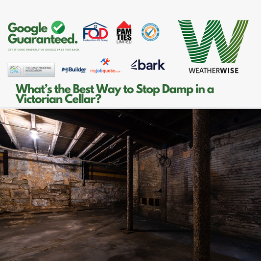 Whats_the_Best_Way_to_Stop_Damp_in_a_Victorian_Cellar_Chesterfield_Weather_Wise_Solutions_Limited