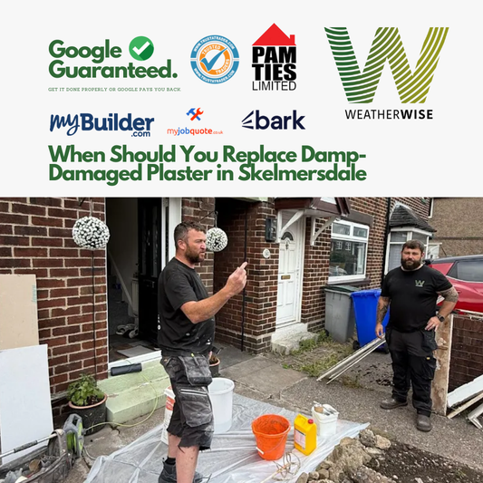 When_Should_You_Replace_Damp_Damaged_Plaster_Skelmersdale_Weather_Wise_Solutions_Limited