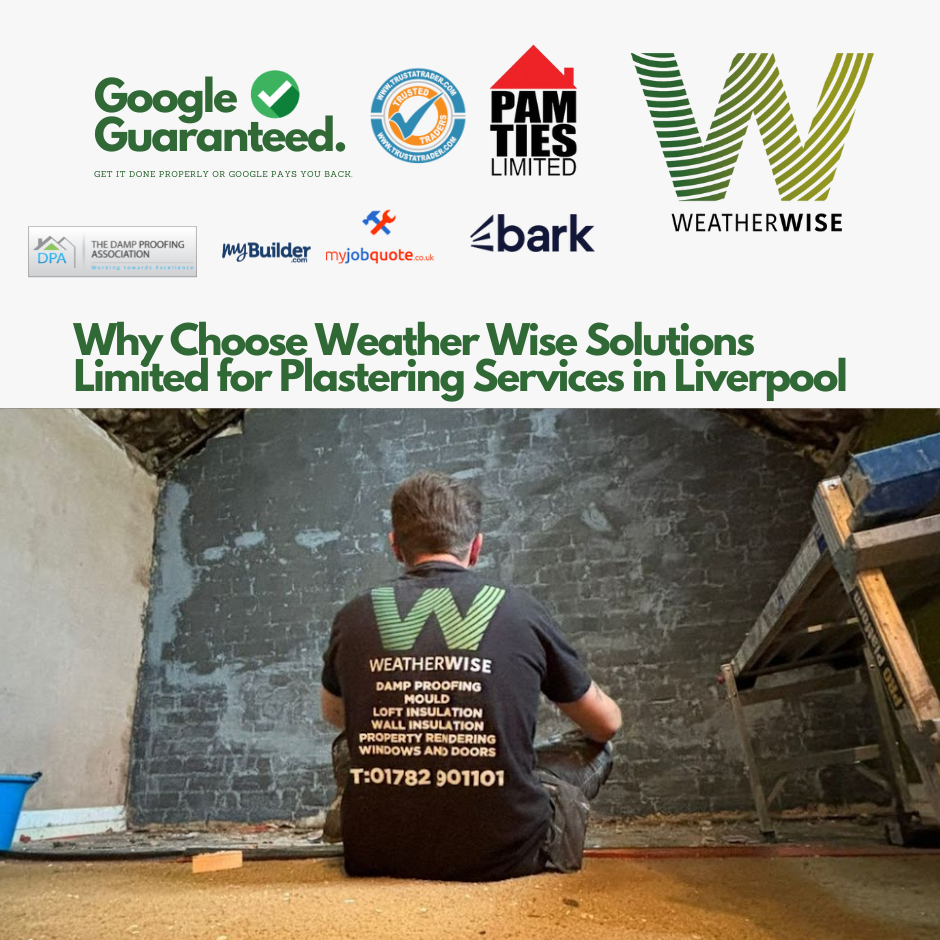 Why_Choose_Weather_Wise_Solutions_Limited_for_Plastering_Services_in_Liverpool_Weather_Wise_Solutions_Limited
