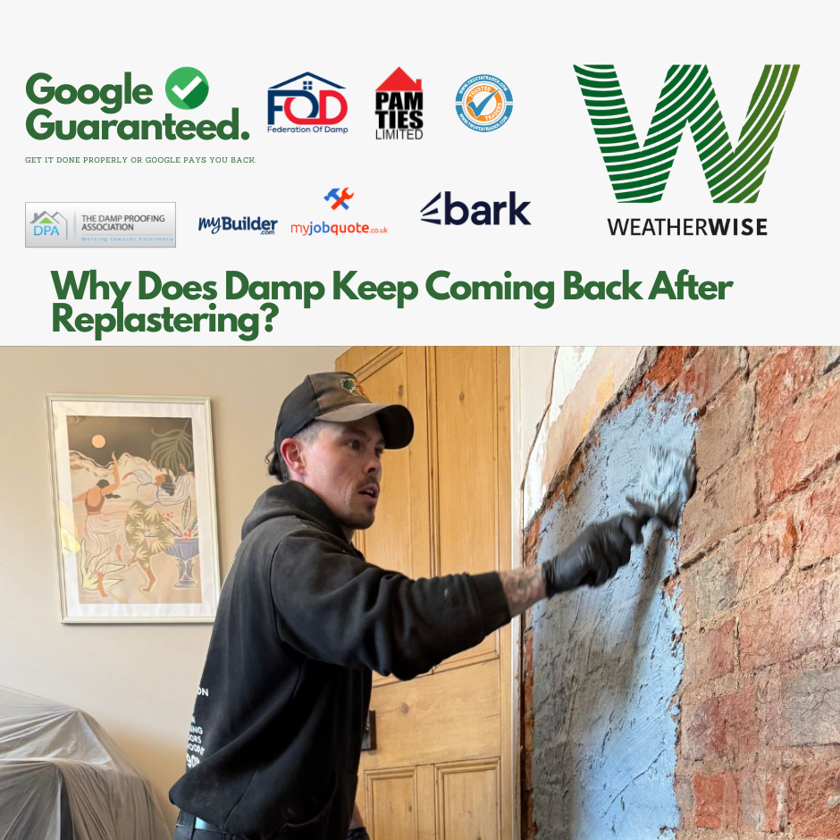 Why_Does_Damp_Keep_Coming_Back_After_Replastering_Warrington_Weather_Wise_Solutions_Limited