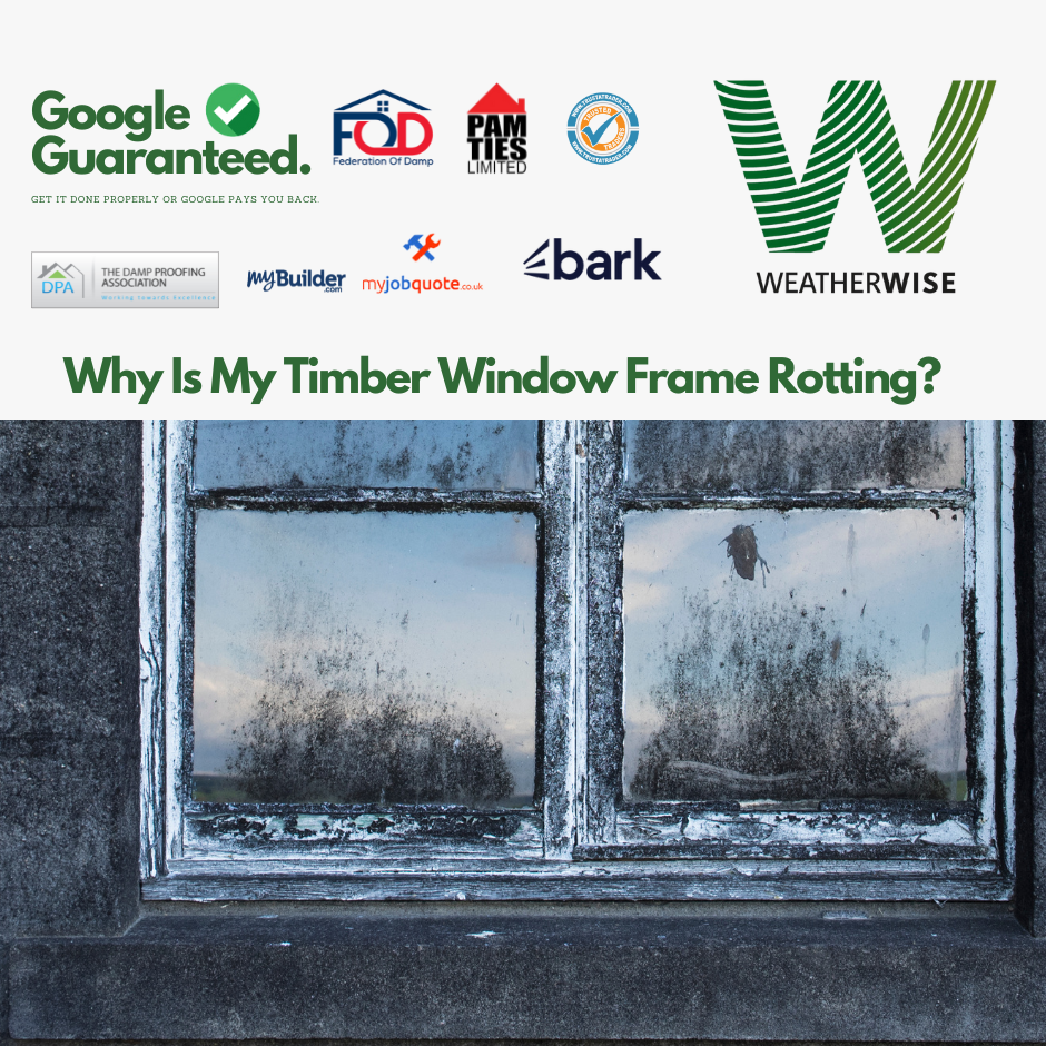 Why_Is_My_Timber_Window_Frame_Rotting_Rochdale_Weather_Wise_Solutions_Limited
