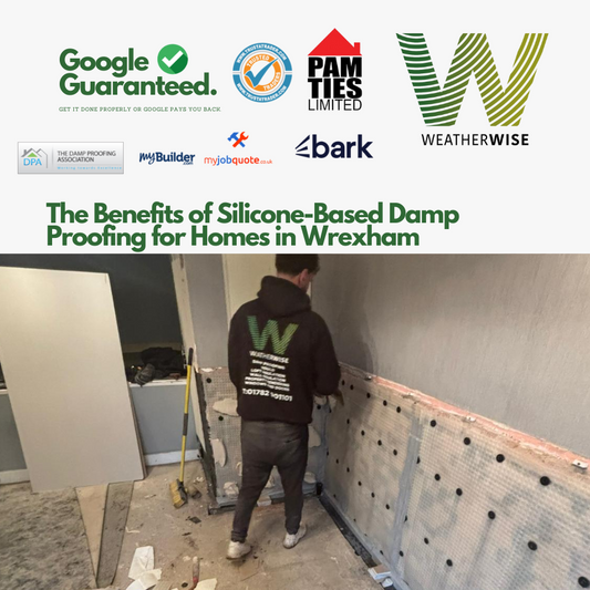 The_Benefits_of_Silicone-Based_Damp_Proofing_for_Homes_in_Wrexham_Weather_Wise_Solutions_Limited