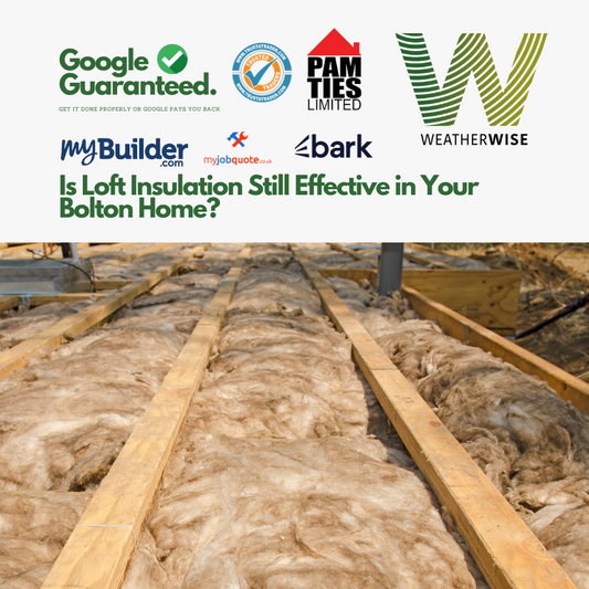 Is Loft Insulation Still Effective in Your Bolton Home?