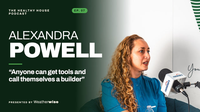 Before You Build: How to Get Your Home Project Right EP7 Alexandra Powell